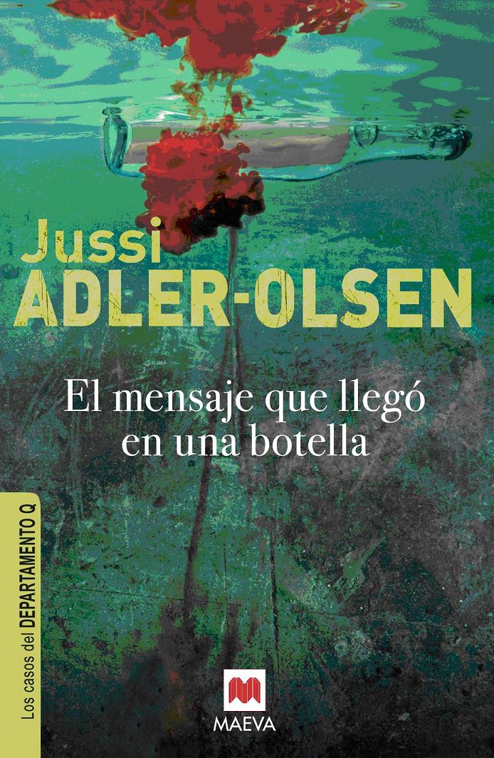 El mensaje que llegó de la botella (Spanish Edition) Adler-Olsen and Maeva