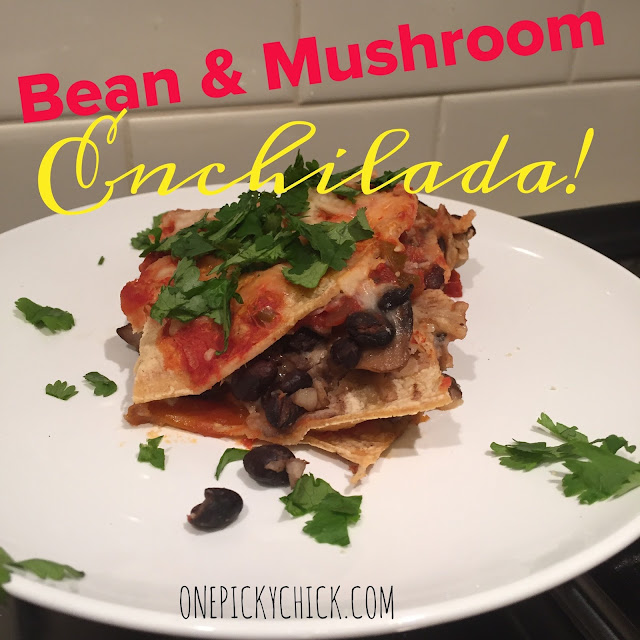 Black Bean & Mushroom Enchilada One Picky Chick