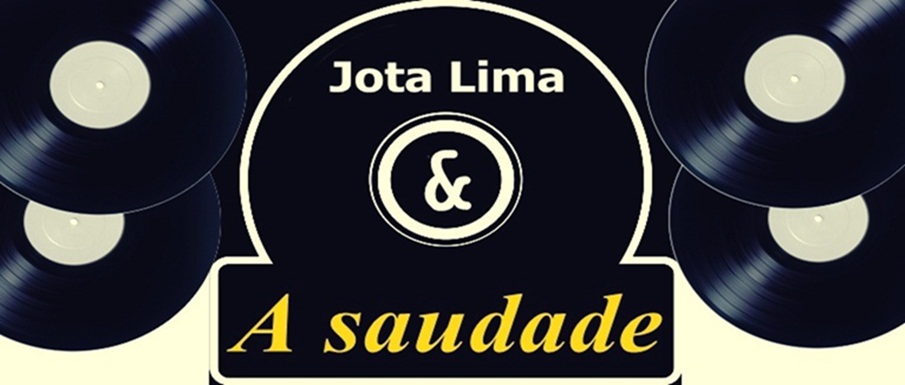 Jota Lima & a saudade 