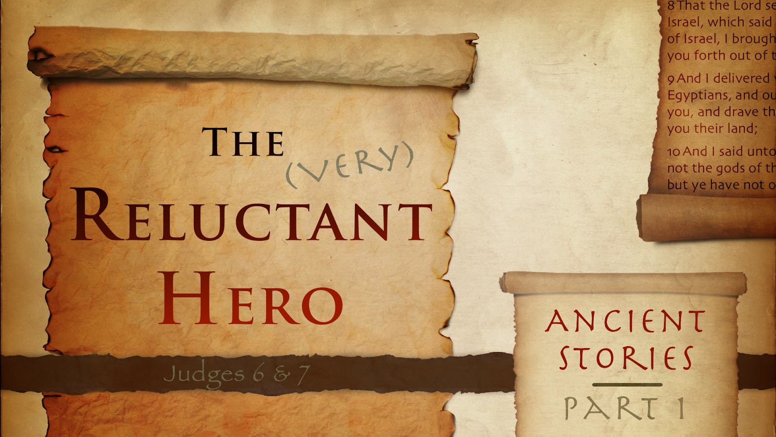 Ancient Stories Week One "The (Very) Reluctant Hero"