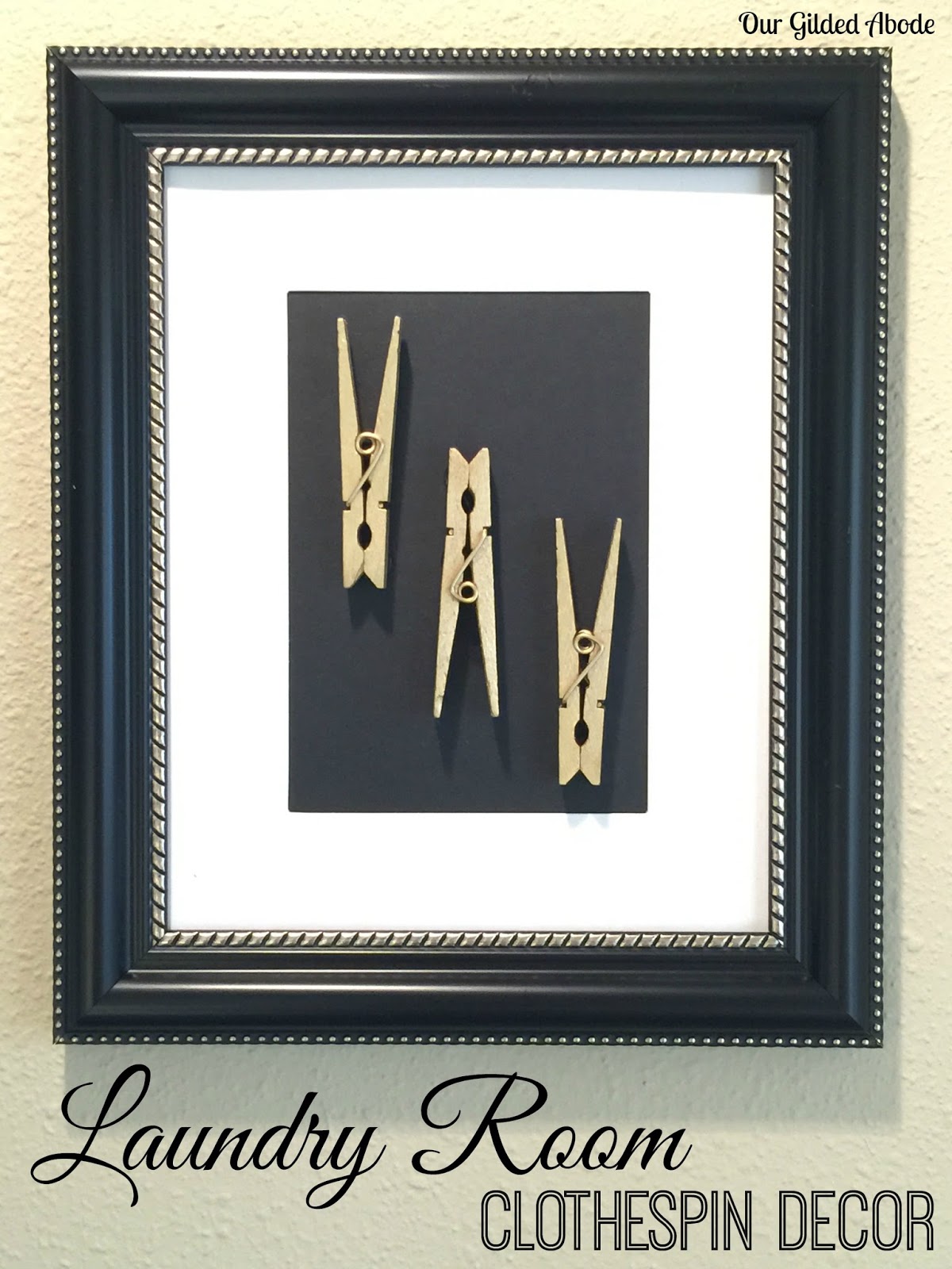 Our Gilded Abode Laundry Room Clothespin Decor