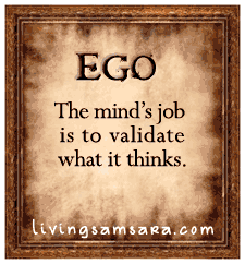ego and the mind's job is to validate what it thinks ego and the mind's job is to validate what it thinks