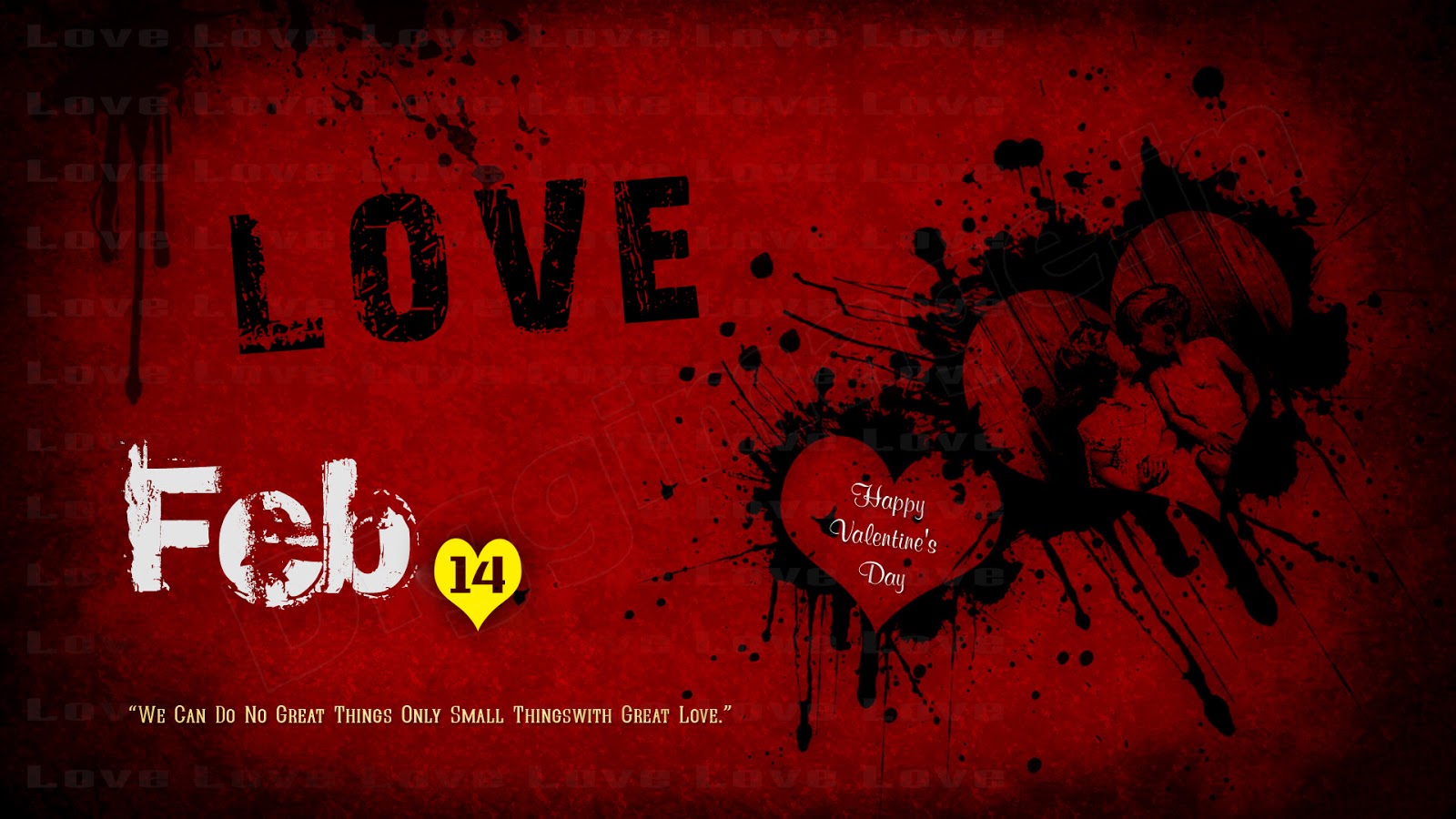 Happy Valentine's day with love we can do no great thing only small