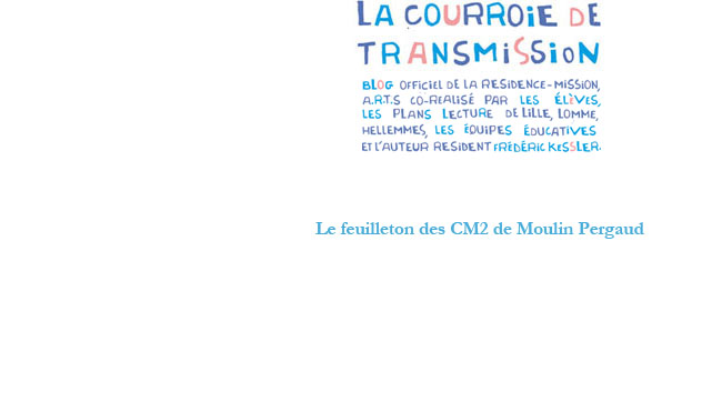 Le feuilleton des cm2 de Moulin Pergaud