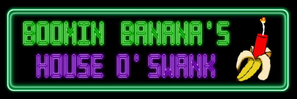 Boomin Banana's House O' Swank
