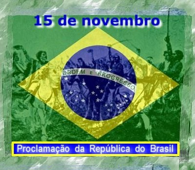 Bom dia Cuiabá!: 15 de Novembro: Proclamação da Republica