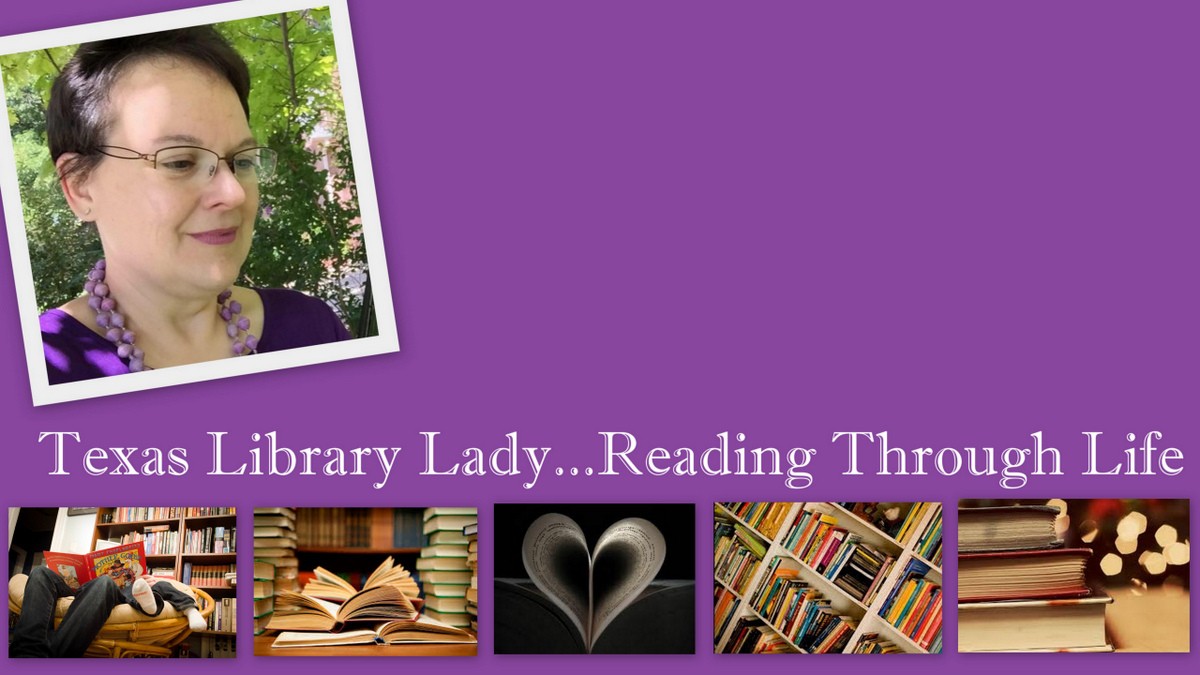 Texas Library Lady...Reading Through Life