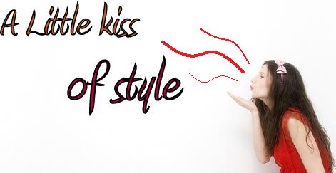 a little kiss of style
