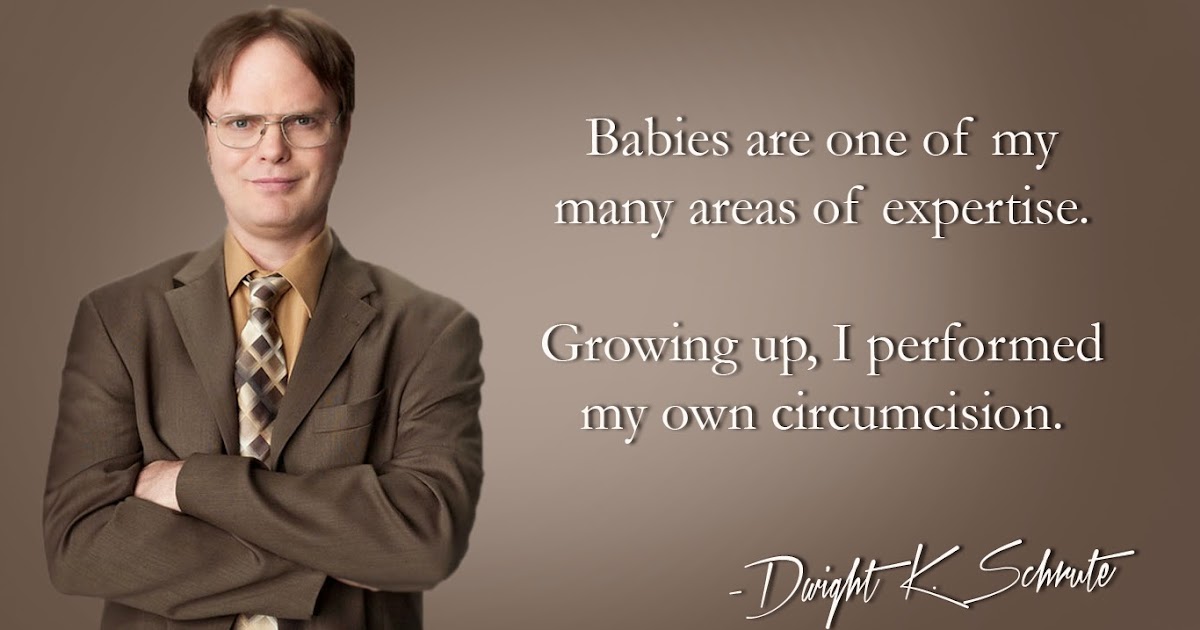 The Officeisms Dwight Schruteisms