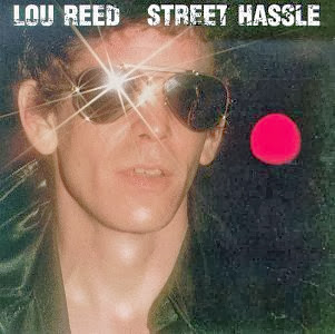 Lou Reed, Street Hassle