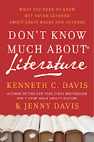 Don't Know Much About Literature: What You Need to Know but Never Learned About Great Books and Authors by Kenneth C. Davis