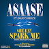 Asaase - She Dey Spark Me, Cover Designed By Dangles GFX (@Dangles442Gh) +233246141226