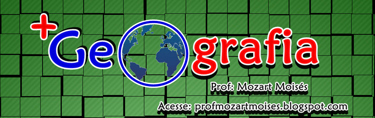 Prof. Mozart Moisés - Geografia - Notícias e Opiniões