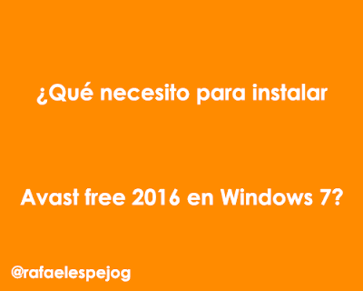 que necesito para instalar avast free 2016 en windows 7