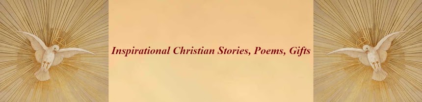 <br>Inspirational Christian Stories, Poems, Gifts