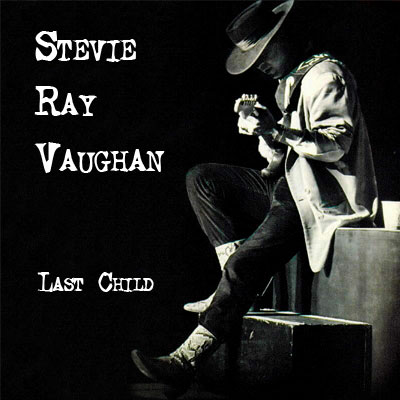 mark knopfler music stevie ray vaughan last child mark knopfler music stevie ray vaughan last child