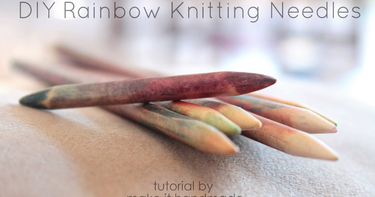 Make It Handmade DIY Rainbow Knitting Needles