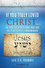 If You Truly Loved Christ