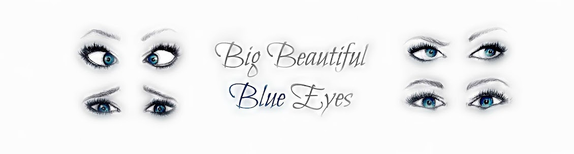 Big Beautiful Blue Eyes