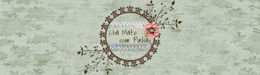 CHÁ MATE COM PINHÃO