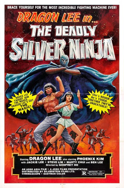 Dragon Lee In The Deadly Silver Ninja -- Film Poster