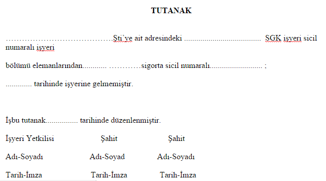 ust uste ise gelmeyen isci icin nasil bir tutanak duzenlenecek