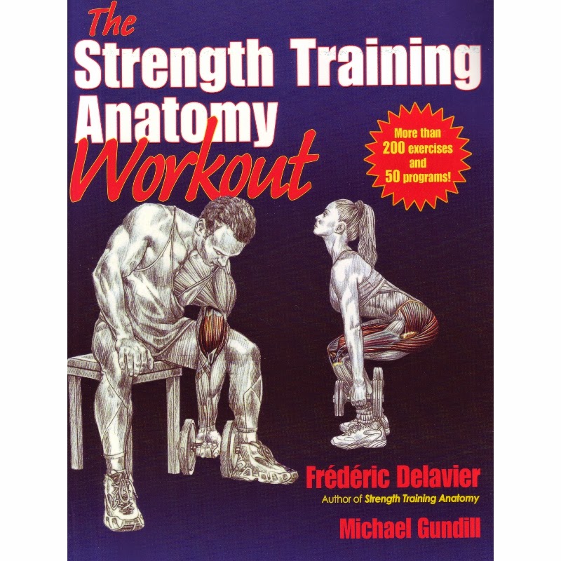 The Strength Training Anatomy Workout Frederic Delavier Michael
