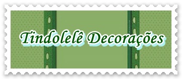 tindolelê decorações