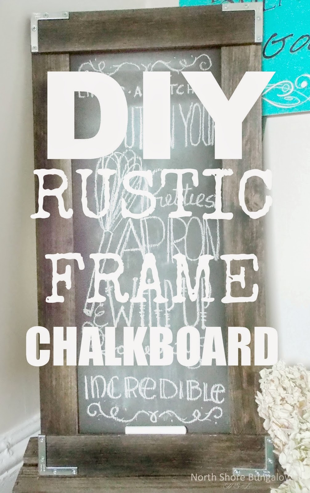 North Shore Bungalow DIY Rustic Frame Chalkboard