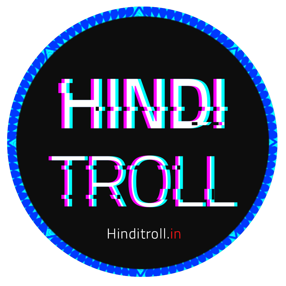 HindiTroll.in | Best Multi Language Media Platform For Viral and Original Contents