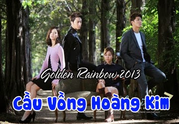 Cầu Vồng Hoàng Kim - Golden Rainbow Cầu Vồng Hoàng Kim