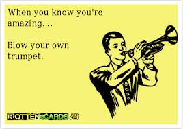 Image result for blowing your own trumpet