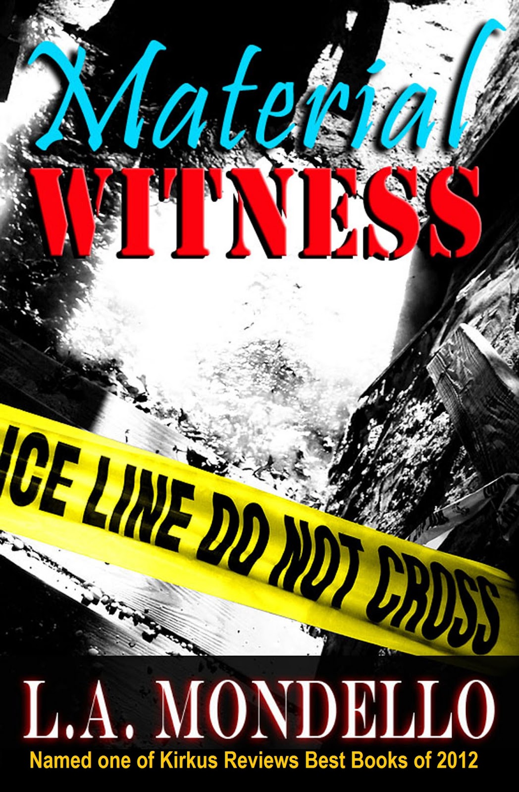 Lisa Mondello's Blog Read Chapter One of MATERIAL WITNESS by LA