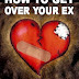 How To Get Over Your Ex - Free Kindle Non-Fiction