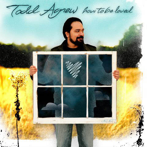 Todd Agnew - How to be loved 2012 English Christian MP3 Album