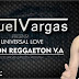 Miguel Vargas - Universal Love - Edicion Reggaeton Latino V.A