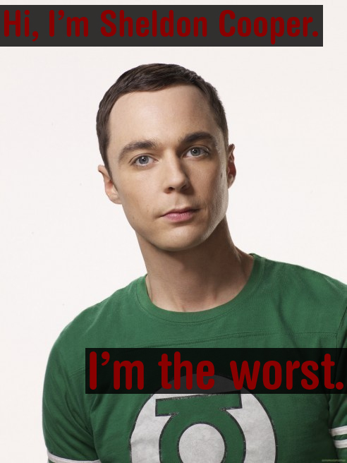sheldon single guys Sheldon got a weird look on his face and then told the guys he wanted to go home instead of staying for dinner, and when he got home he had a nice chat with amy he asked her if she'd still love him if she found out he wasn't the single-minded scientist completely devoted to his work that she fell in love with, which prompts her to ask if. sheldon single guys Sheldon got a weird look on his face and then told the guys he wanted to go home instead of staying for dinner, and when he got home he had a nice chat with amy he asked her if she'd still love him if she found out he wasn't the single-minded scientist completely devoted to his work that she fell in love with, which prompts her to ask if.