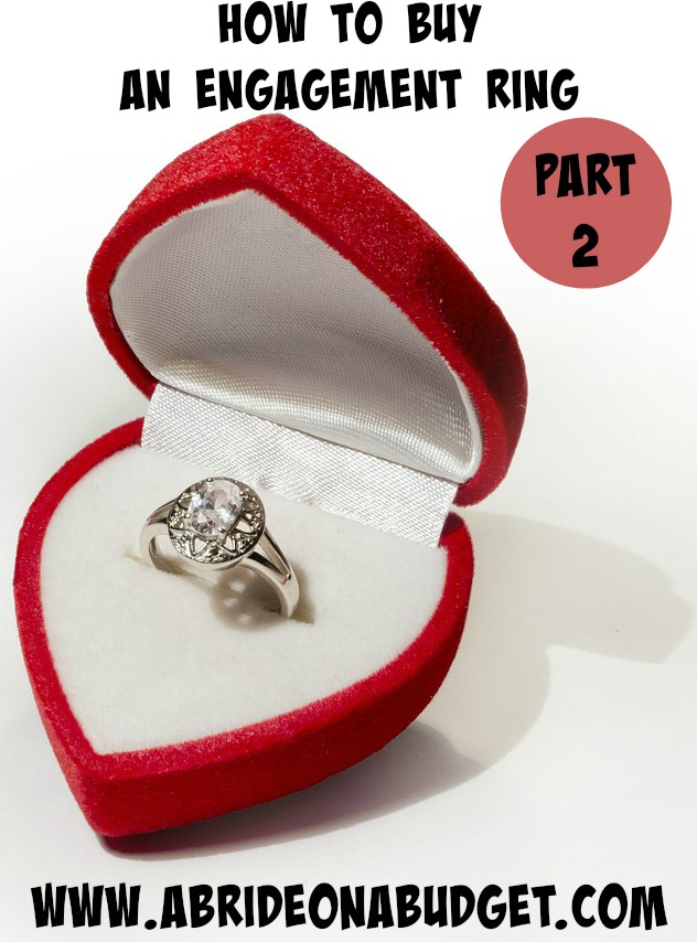 How To Buy An Engagement Ring Part 2 (The 4 C's Of Diamonds) A Bride On A Budget