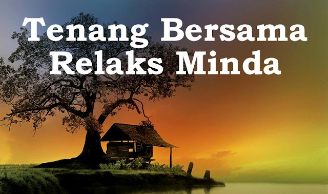 Blog Relaks Minda Yang Semakin Relaks