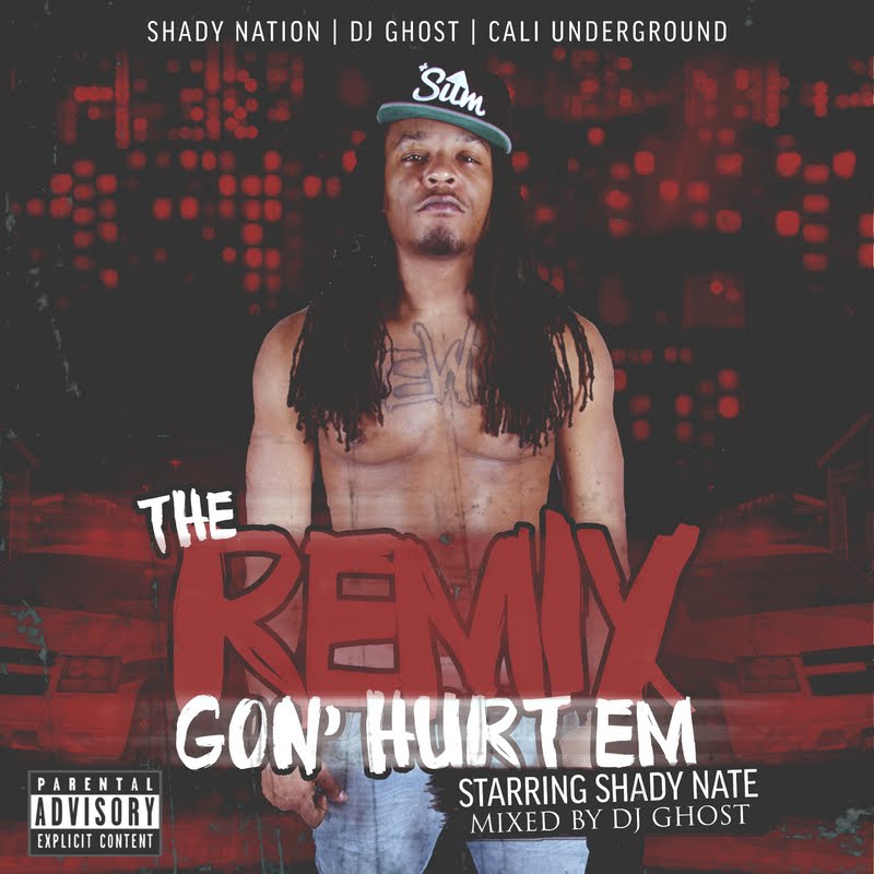 Shady Nate - "The Remix Gon' Hurt 'Em" (Mixed by DJ Ghostt) - Free Mixtape