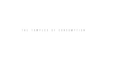 The temples of consumption