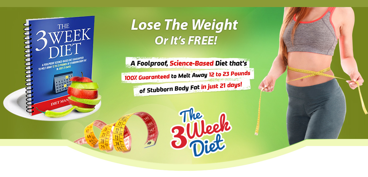 The 3 Week Diet – What Is It?