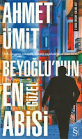 BEYOĞLU'nun EN GÜZEL ABİSİ, Ahmet Ümit