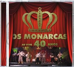 Os Monarcas - 2012 - 40 Anos - Ao Vivo  Os+Monarcas+-+40+Anos+Ao+Vivo