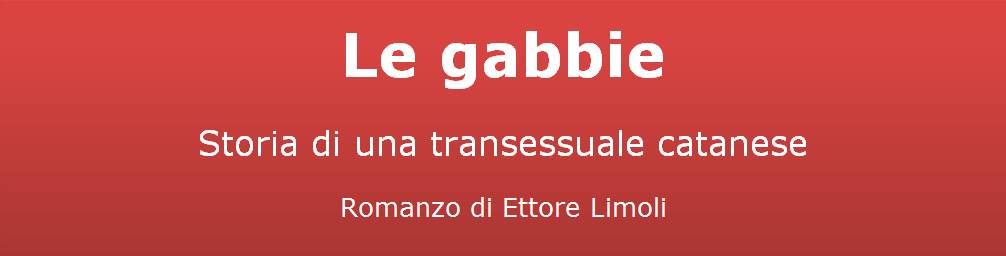Le gabbie - Storia di una transessuale catanese