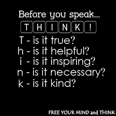 Think before you speak