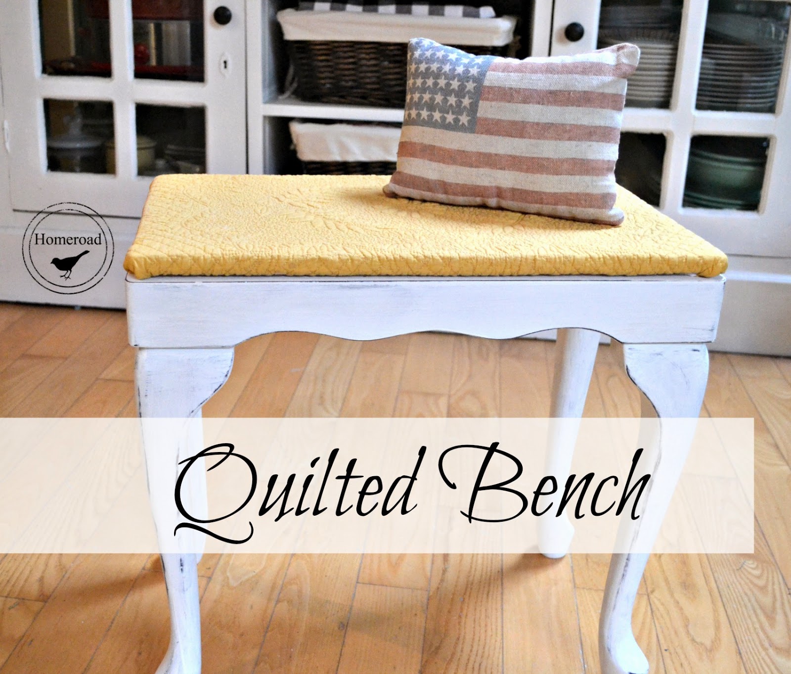 A Quilted Bench Homeroad