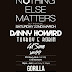 Danny Howard returns to Gorilla to prove that Nothing Else Matters… But The Music