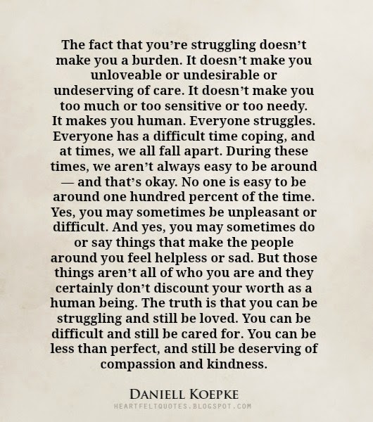 The fact that you’re struggling doesn’t make you a burden. | Heartfelt