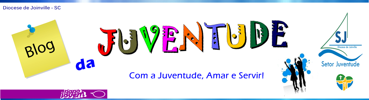 Blog da Juventude  - Diocese Joinville